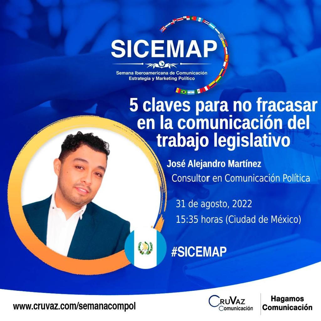 Claves para comunicar el trabajo legislativo: José Alejandro Martínez durante la SICEMAP